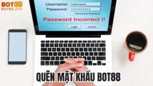 Quên mật khẩu BOT88: Hướng dẫn khôi phục nhanh chóng